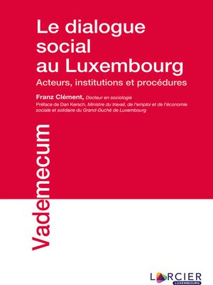 cover image of Le dialogue social au Luxembourg